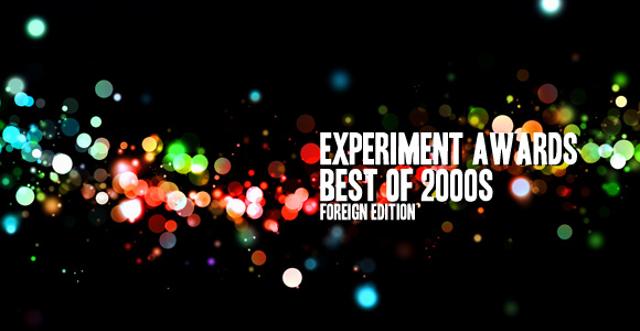 experiment-awards-foreign-best-of-2000s