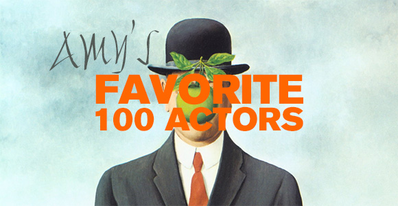 amys-100-favorite-actors